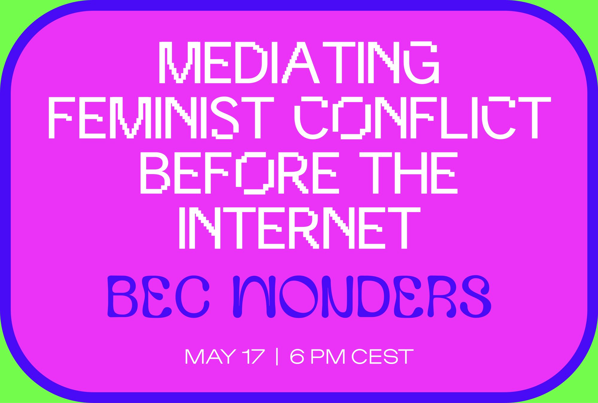 Dear Sister: Mediating Feminist Conflict Before the Internet