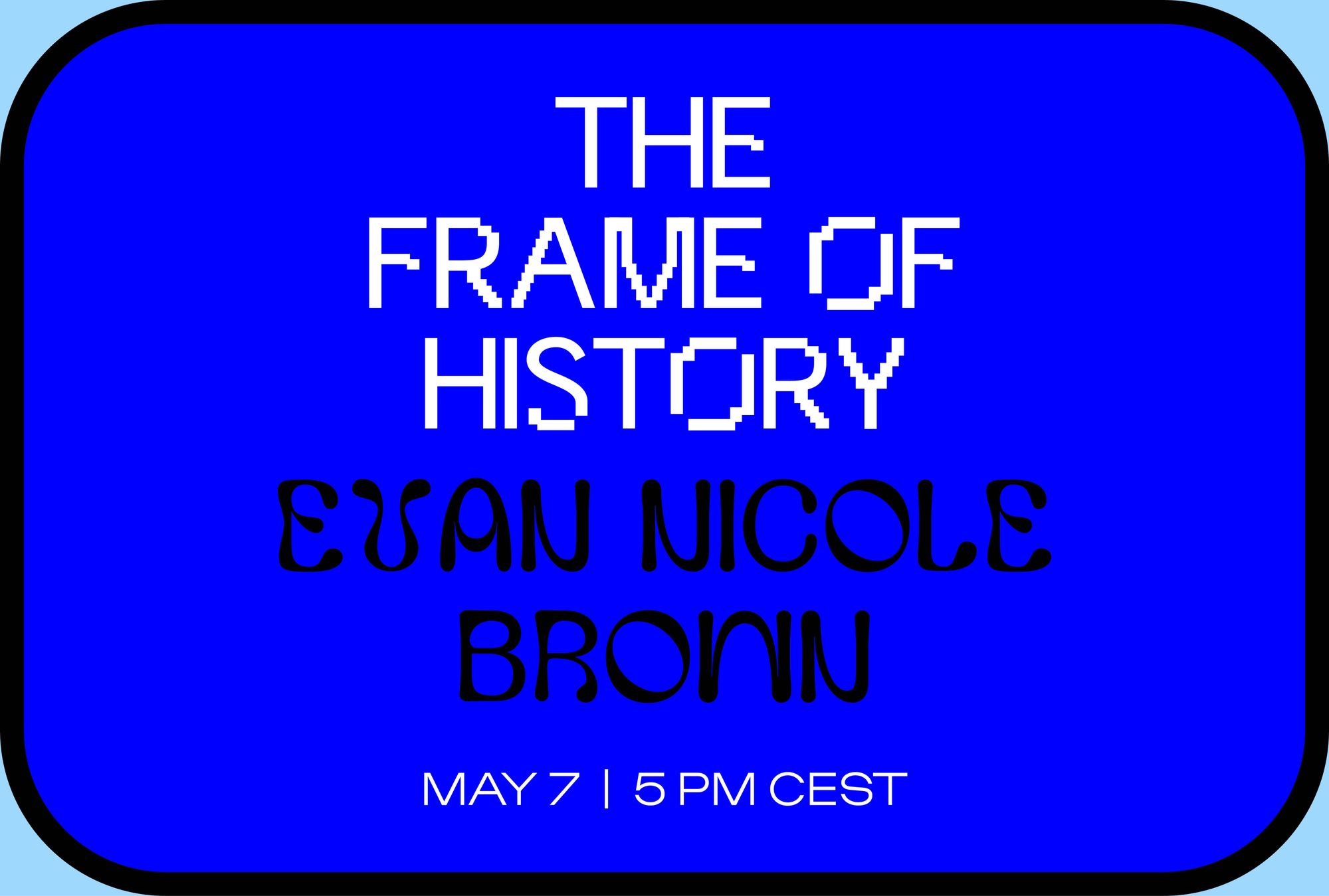 The Frame of History