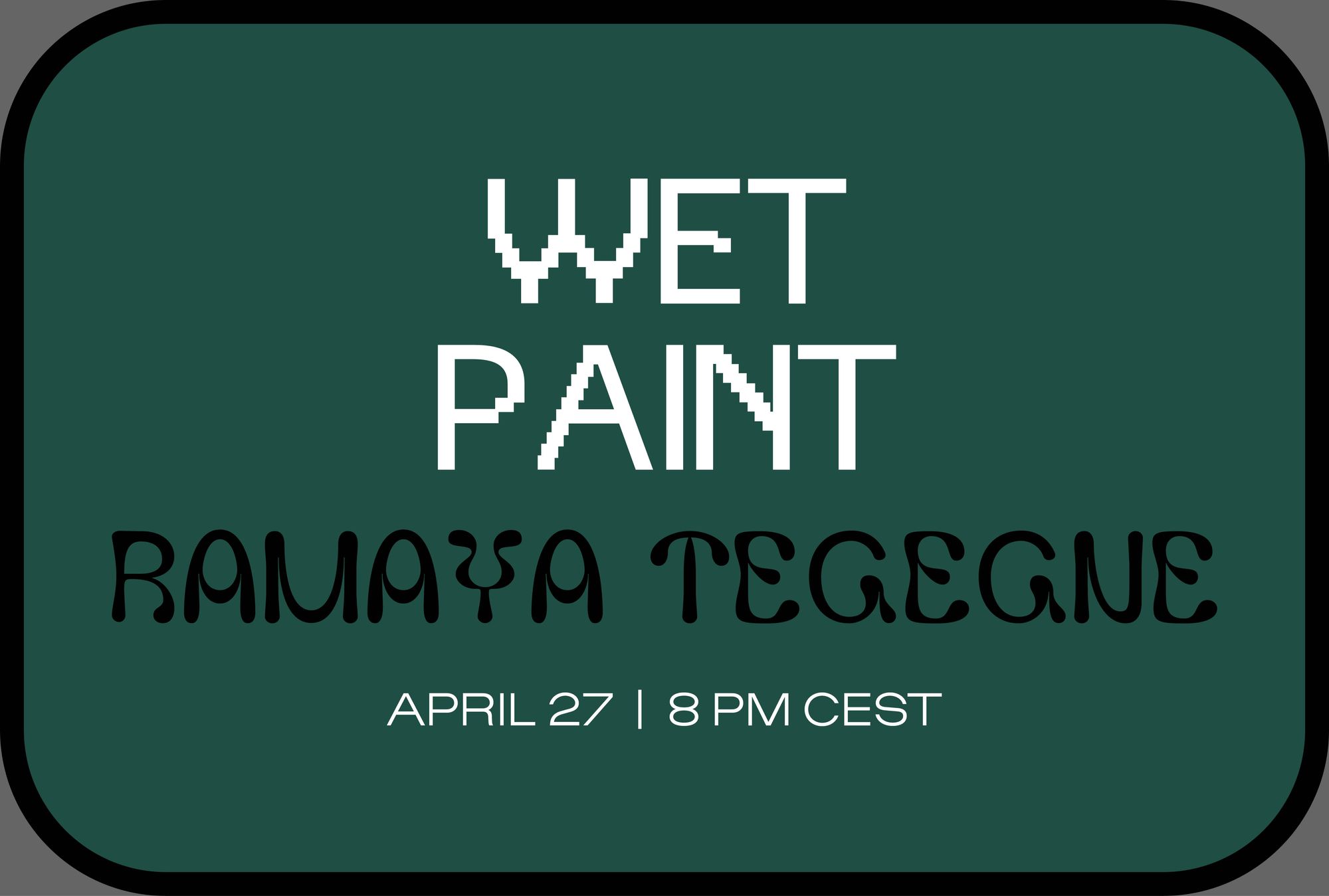 Wet Paint