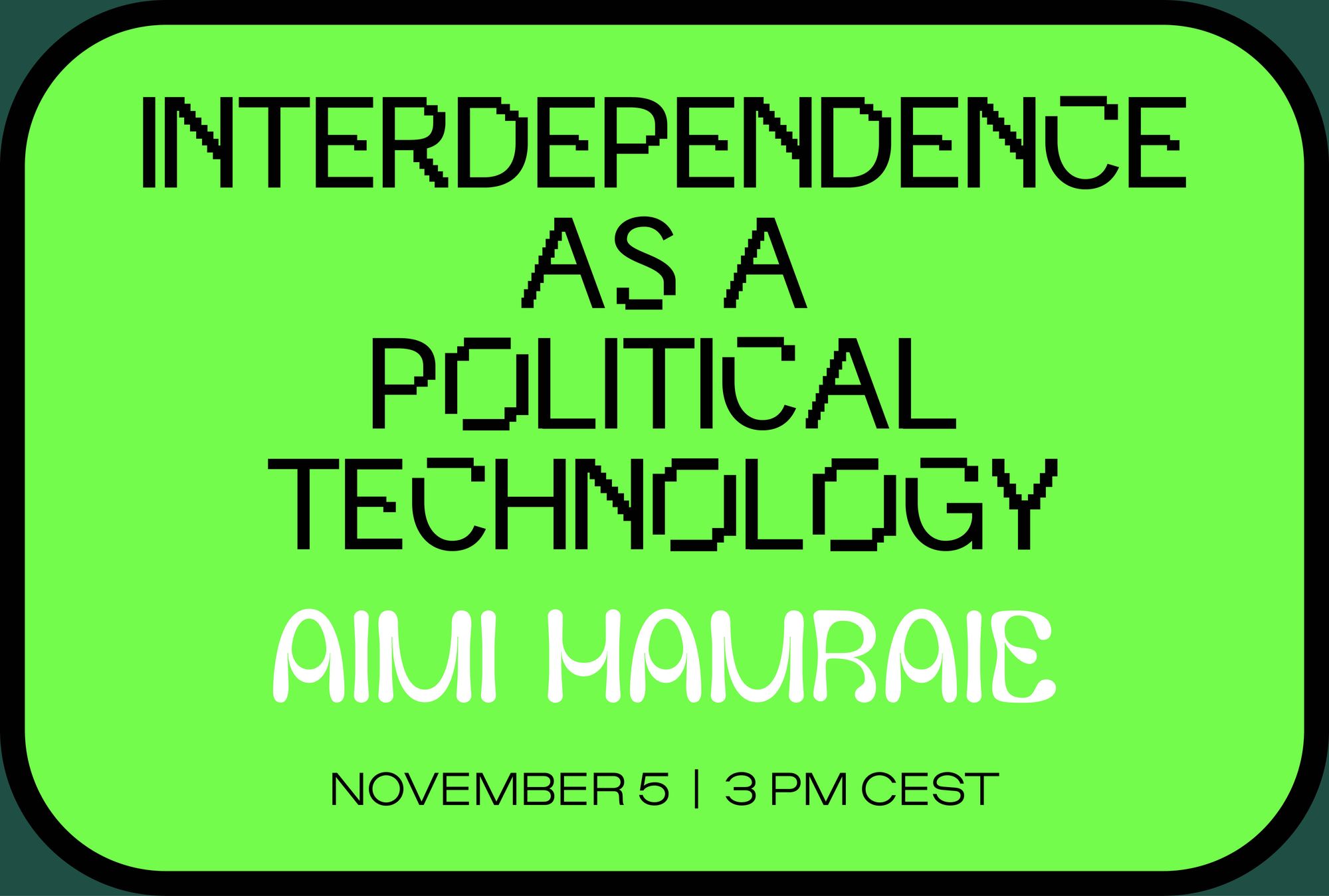 Interdependence as a Political Technology