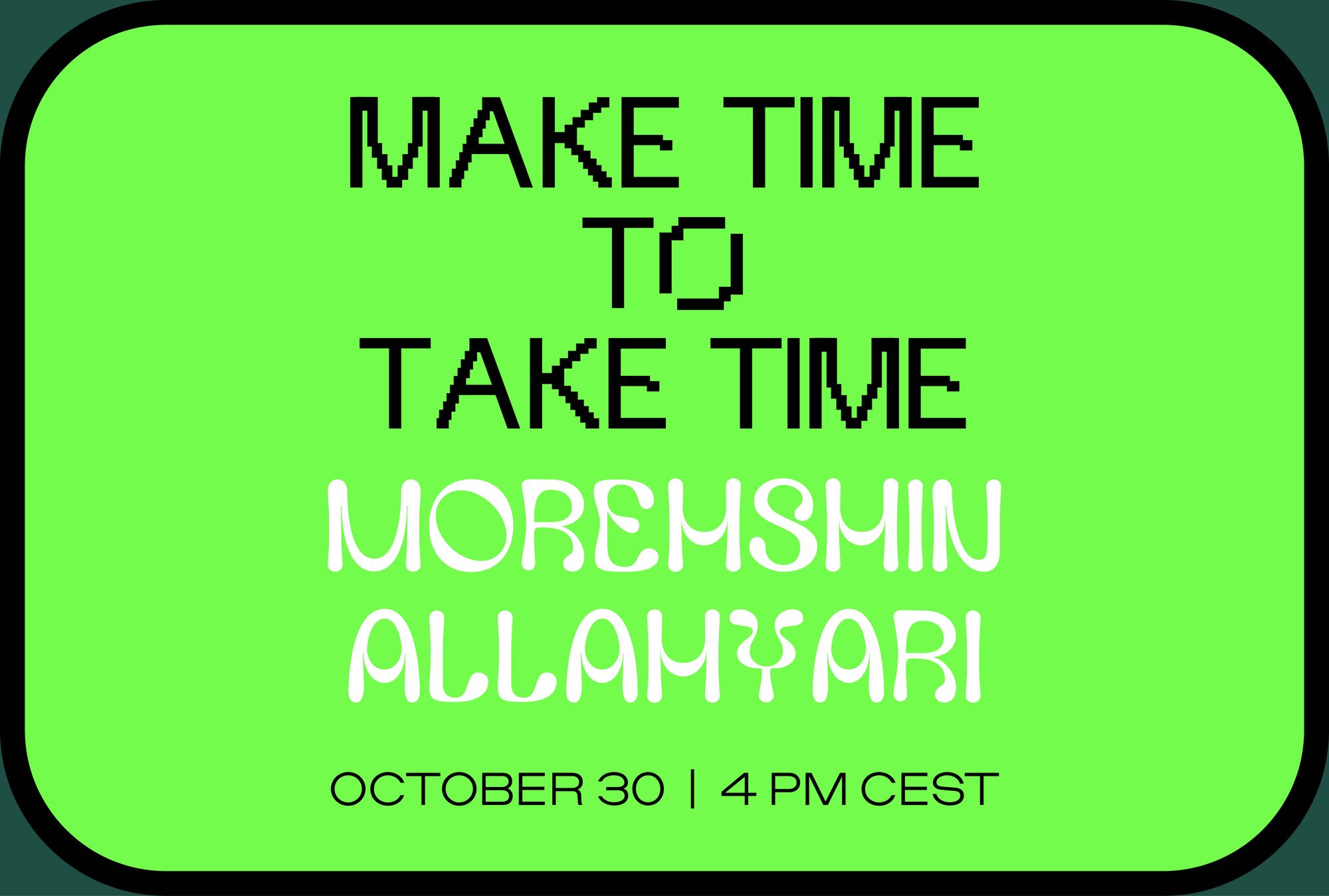 Make Time to Take Time