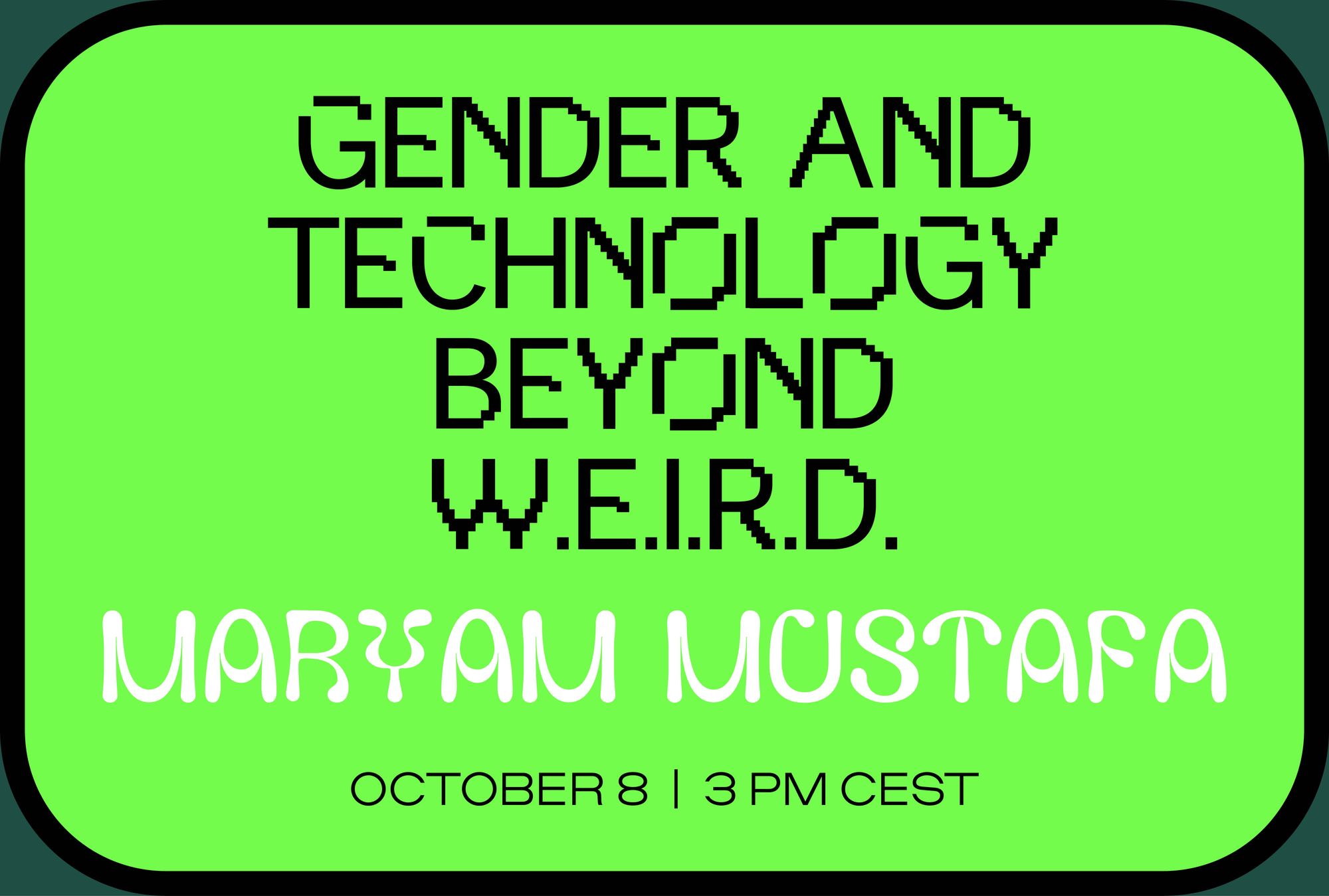 Gender and Technology Beyond W.E.I.R.D.
