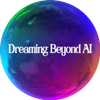 Dreaming Beyond AI
